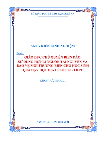 Sáng kiến kinh nghiệm Giáo dục chủ quyền biển đảo, sử dụng hợp lí nguồn tài nguyên và bảo vệ môi trường biển cho học sinh qua dạy học môn Địa lí lớp 12 THPT