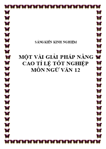 Sáng kiến kinh nghiệm Một vài giải pháp nâng cao tỉ lệ tốt nghiệp môn Ngữ văn 12