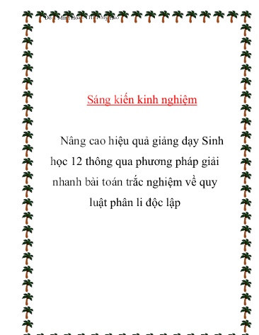 Sáng kiến kinh nghiệm Nâng cao hiệu quả giảng dạy Sinh học 12 thông qua phương pháp giải nhanh bài toán trắc nghiệm về quy luật phân li độc lập