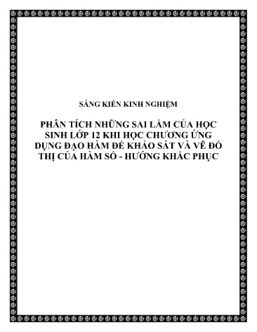 Sáng kiến kinh nghiệm Phân tích những sai lầm của học sinh lớp 12 khi học chương ứng dụng đạo hàm để khảo sát và vẽ đồ thị của hàm số - hướng khắc phục