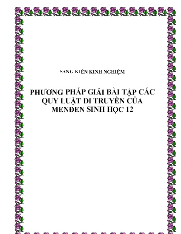 Sáng kiến kinh nghiệm Phương pháp giải bài tập các quy luật di truyền của Men đen thuộc Sinh học lớp 12