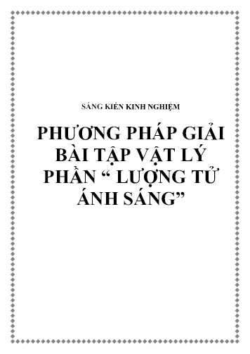 Sáng kiến kinh nghiệm Phương pháp giải bài tập Vật lý phần “Lượng tử ánh sáng”