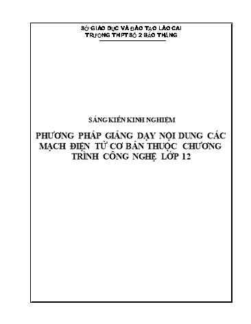 Sáng kiến kinh nghiệm Phương pháp giảng dạy nội dung các mạch điện tử cơ bản thuộc chương trình Công nghệ lớp 12