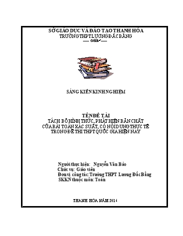 Sáng kiến kinh nghiệm Tách bỏ hình thức, phát hiện bản chất của bài toán xác suất, có nội dung thực tế trong đề thi THPT Quốc gia hiện nay