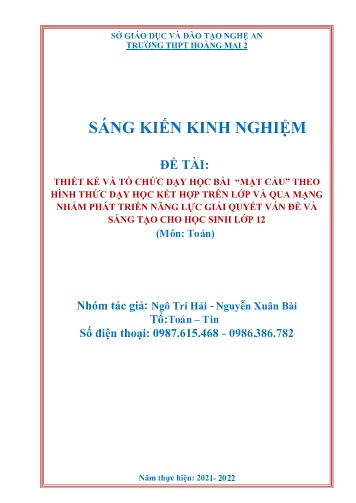 Sáng kiến kinh nghiệm Thiết kế và tổ chức dạy học bài “Mặt cầu” theo hình thức dạy học kết hợp trên lớp và qua mạng nhằm phát triển năng lực giải quyết vấn đề và sáng tạo cho học sinh lớp 12