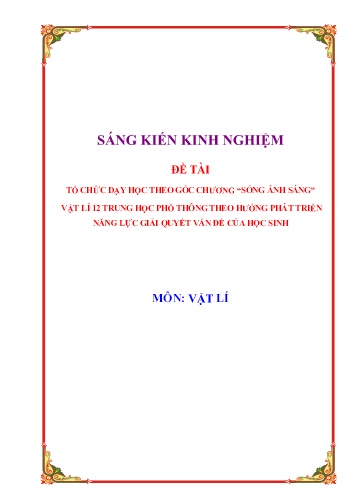 Sáng kiến kinh nghiệm Tổ chức dạy học theo góc chương Sóng ánh sáng Vật lí 12 THPT theo hướng phát triển năng lực giải quyết vấn đề của học sinh