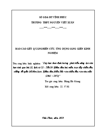 SKKN Dạy học theo định hướng phát triển năng lực của học sinh qua bài 22, Lịch sử 12 - Tiết 39 Nhân dân hai miền trực tiếp chiến đấu chống đế quốc Mĩ xâm lược. Nhân dân Miền Bắc vừa chiến đấu vừa sản xuất (1965-1973)